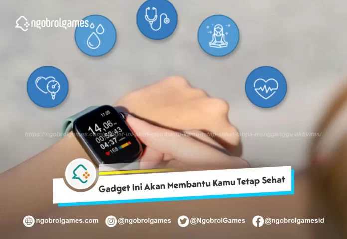 Gadget Ini Akan Membantu Kamu Tetap Sehat