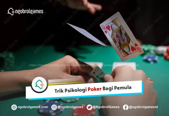 Trik Psikologi Poker