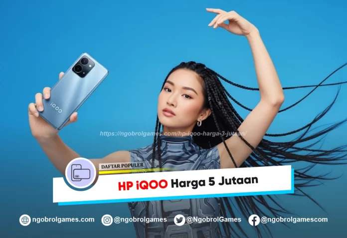 hp iqoo harga 5 jutaan - ngobrol games