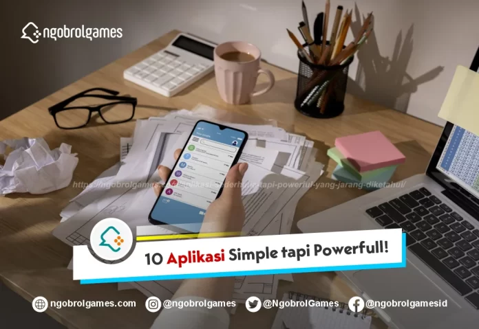 Aplikasi Sederhana tapi Powerful yang Jarang Diketahui